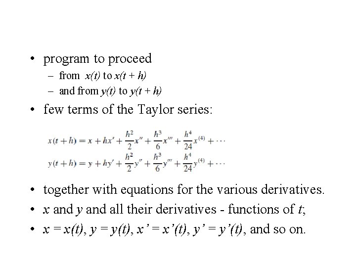  • program to proceed – from x(t) to x(t + h) – and