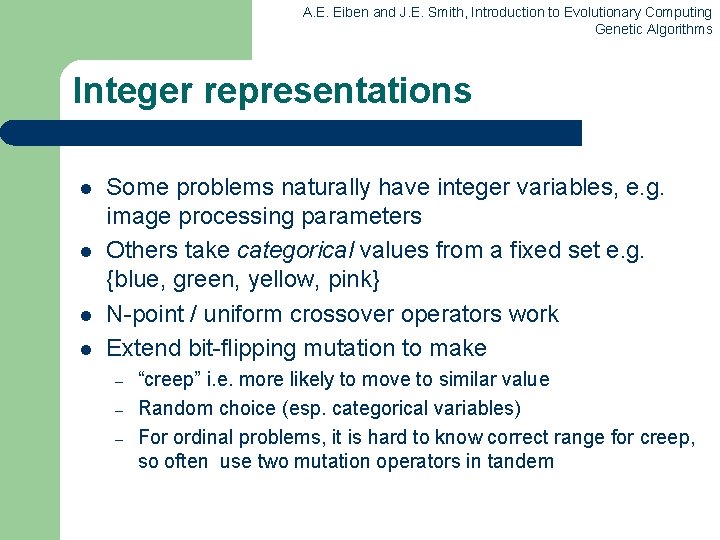 A. E. Eiben and J. E. Smith, Introduction to Evolutionary Computing Genetic Algorithms Integer