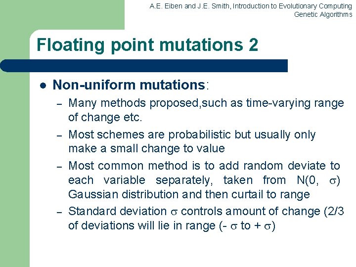 A. E. Eiben and J. E. Smith, Introduction to Evolutionary Computing Genetic Algorithms Floating