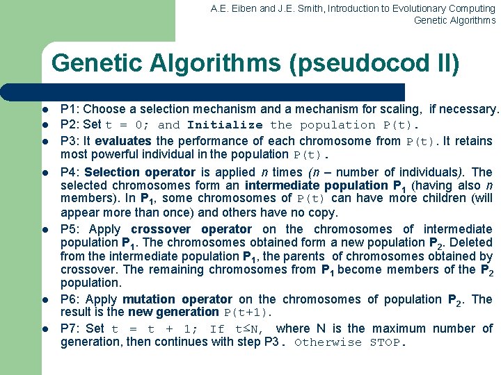 A. E. Eiben and J. E. Smith, Introduction to Evolutionary Computing Genetic Algorithms (pseudocod