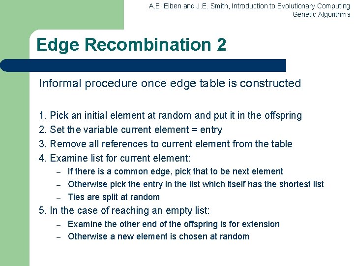 A. E. Eiben and J. E. Smith, Introduction to Evolutionary Computing Genetic Algorithms Edge