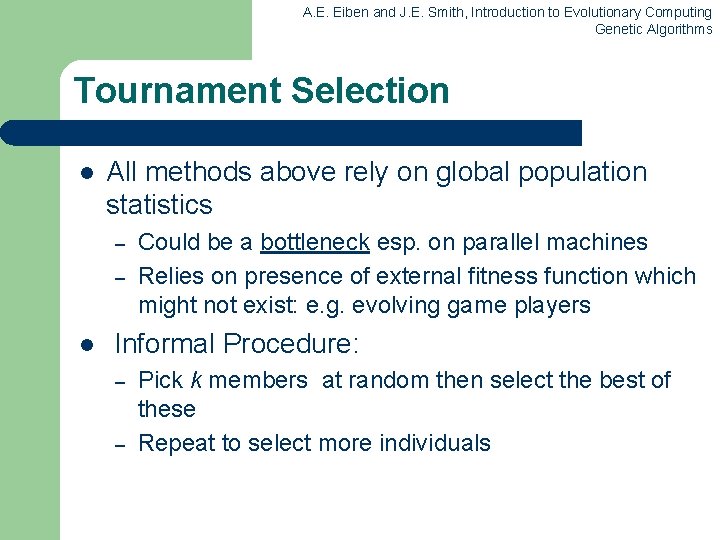 A. E. Eiben and J. E. Smith, Introduction to Evolutionary Computing Genetic Algorithms Tournament