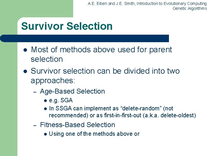 A. E. Eiben and J. E. Smith, Introduction to Evolutionary Computing Genetic Algorithms Survivor