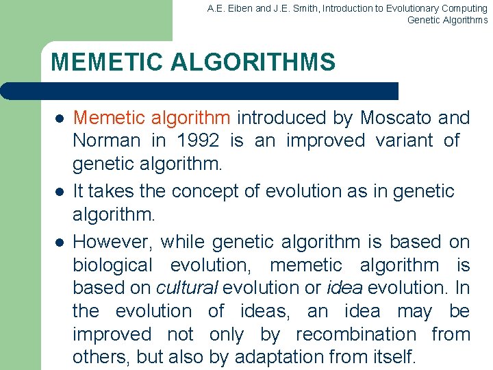 A. E. Eiben and J. E. Smith, Introduction to Evolutionary Computing Genetic Algorithms MEMETIC