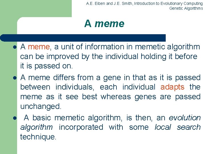 A. E. Eiben and J. E. Smith, Introduction to Evolutionary Computing Genetic Algorithms A