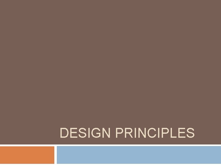 DESIGN PRINCIPLES 