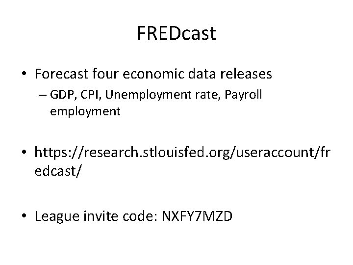 FREDcast • Forecast four economic data releases – GDP, CPI, Unemployment rate, Payroll employment