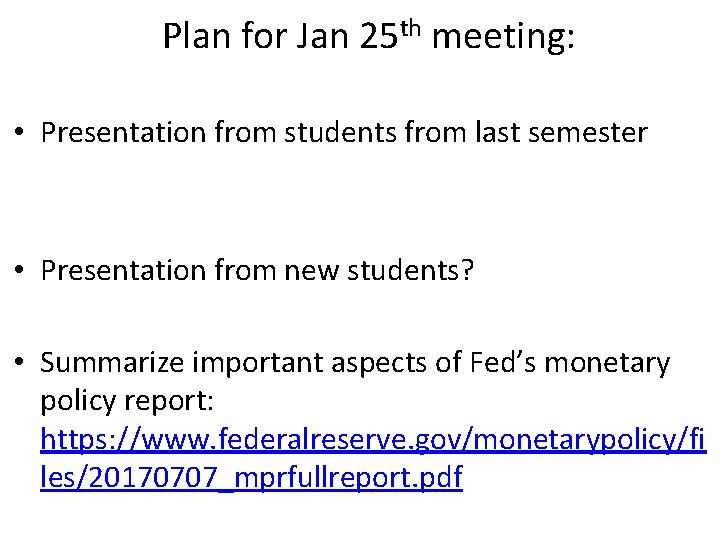 Plan for Jan 25 th meeting: • Presentation from students from last semester •