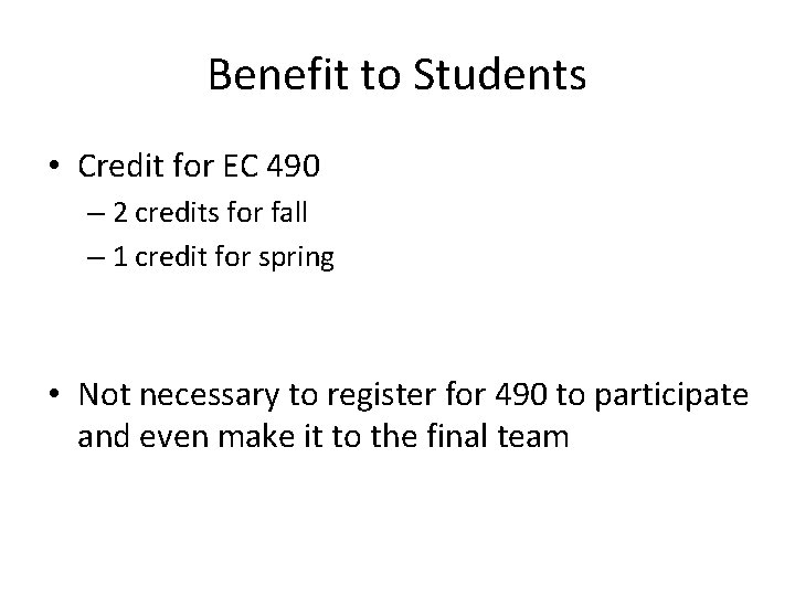 Benefit to Students • Credit for EC 490 – 2 credits for fall –