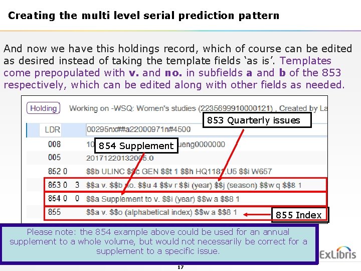 Creating the multi level serial prediction pattern And now we have this holdings record,