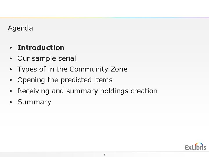 Agenda • Introduction • Our sample serial • Types of in the Community Zone