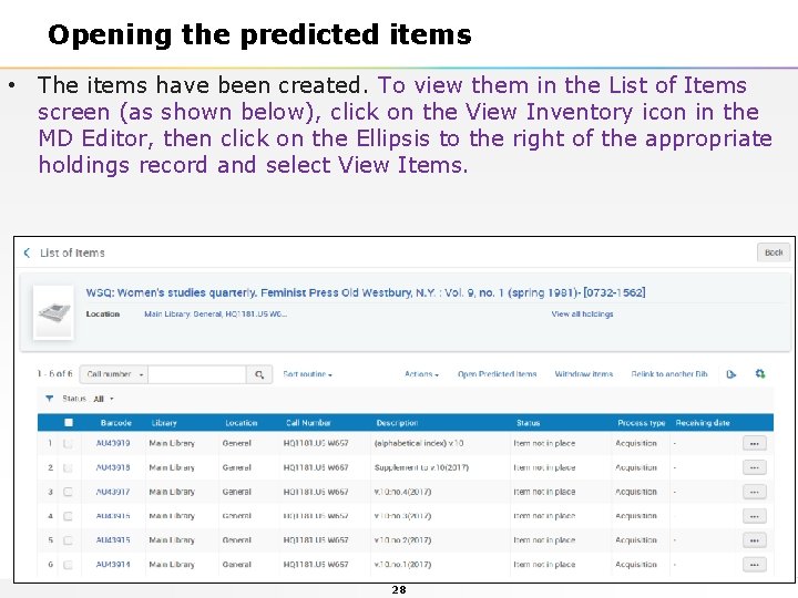 Opening the predicted items • The items have been created. To view them in