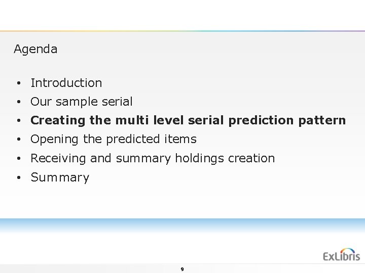 Agenda • Introduction • Our sample serial • Creating the multi level serial prediction