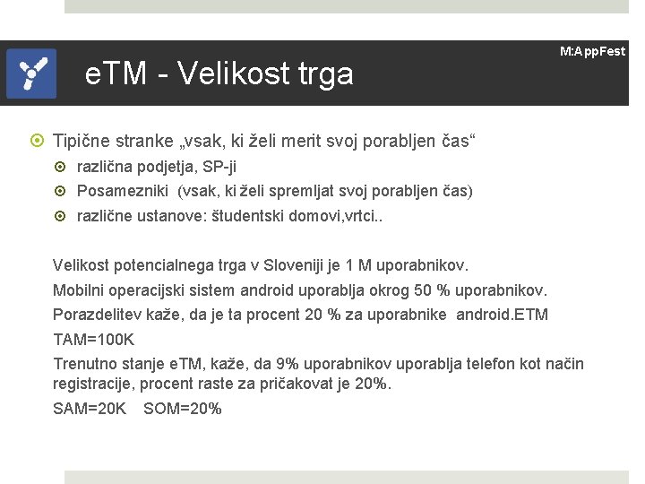 e. TM - Velikost trga M: App. Fest Tipične stranke „vsak, ki želi merit