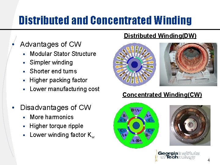 Distributed and Concentrated Winding Distributed Winding(DW) • Advantages of CW § § § Modular Distributed and Concentrated Winding Distributed Winding(DW) • Advantages of CW § § § Modular
