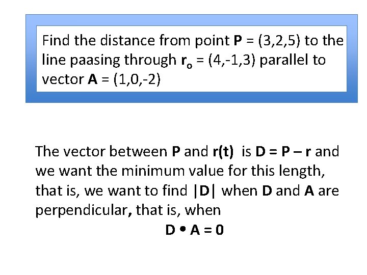 Find the distance from point P = (3, 2, 5) to the line paasing