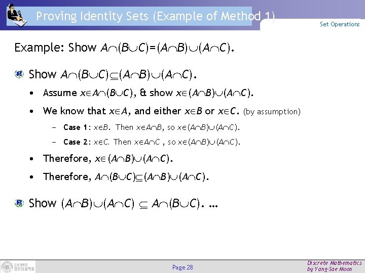 Proving Identity Sets (Example of Method 1) Set Operations Example: Show A (B C)=(A