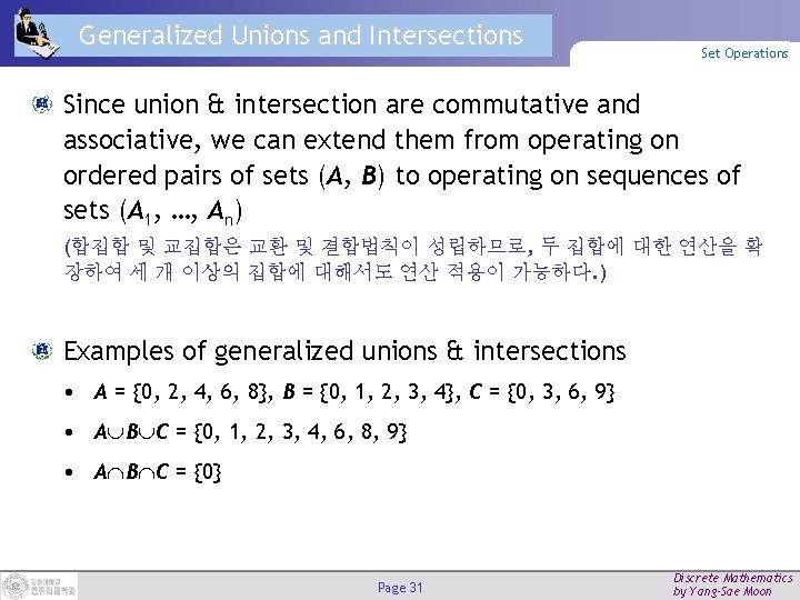 Generalized Unions and Intersections Set Operations Since union & intersection are commutative and associative,