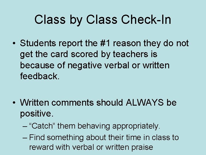 Class by Class Check-In • Students report the #1 reason they do not get