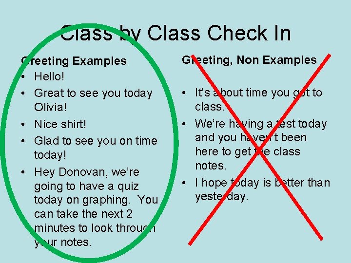 Class by Class Check In Greeting Examples • Hello! • Great to see you