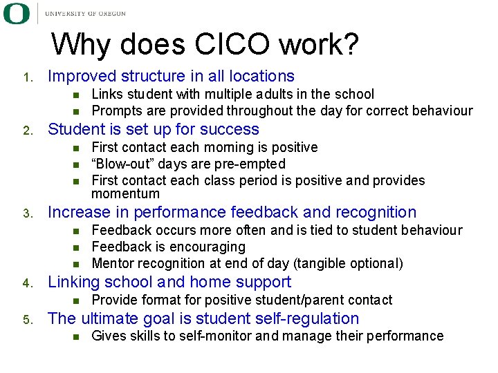 Why does CICO work? 1. Improved structure in all locations n n 2. Student