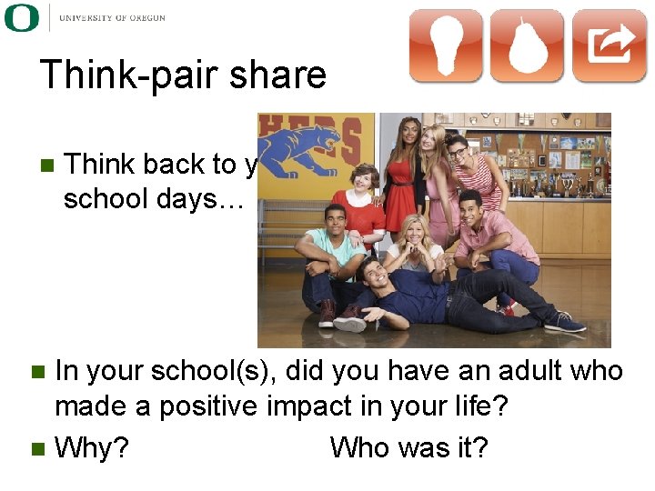 Think-pair share n Think back to your school days… In your school(s), did you