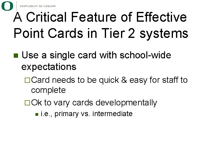 A Critical Feature of Effective Point Cards in Tier 2 systems n Use a