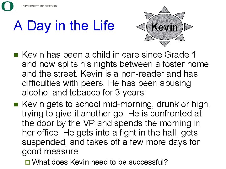 A Day in the Life n n Kevin has been a child in care