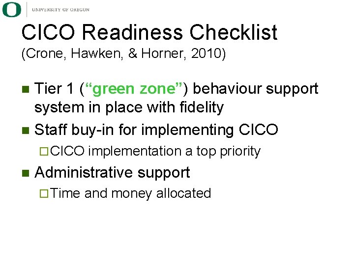 CICO Readiness Checklist (Crone, Hawken, & Horner, 2010) Tier 1 (“green zone”) behaviour support