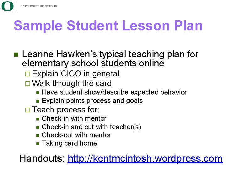 Sample Student Lesson Plan n Leanne Hawken’s typical teaching plan for elementary school students