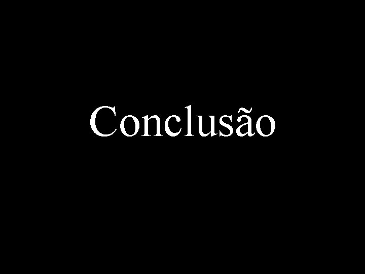 Conclusão 