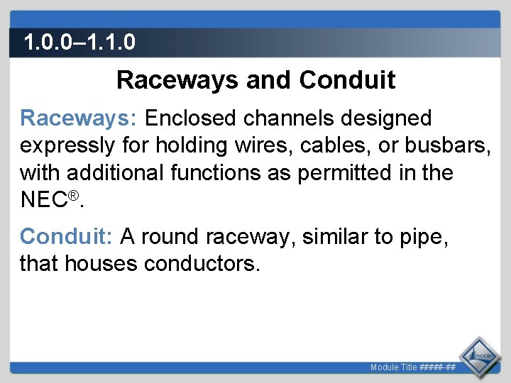 1. 0. 0– 1. 1. 0 Raceways and Conduit Raceways: Enclosed channels designed expressly