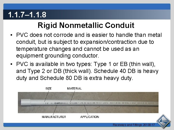 1. 1. 7– 1. 1. 8 Rigid Nonmetallic Conduit • PVC does not corrode