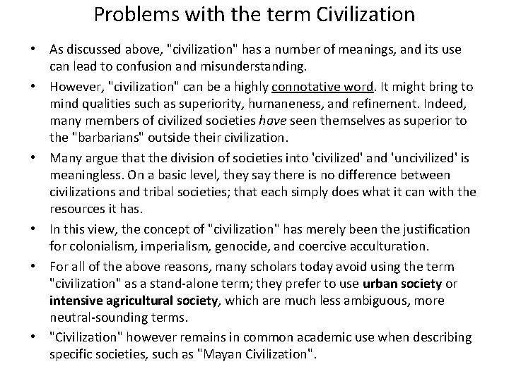 Problems with the term Civilization • As discussed above, "civilization" has a number of