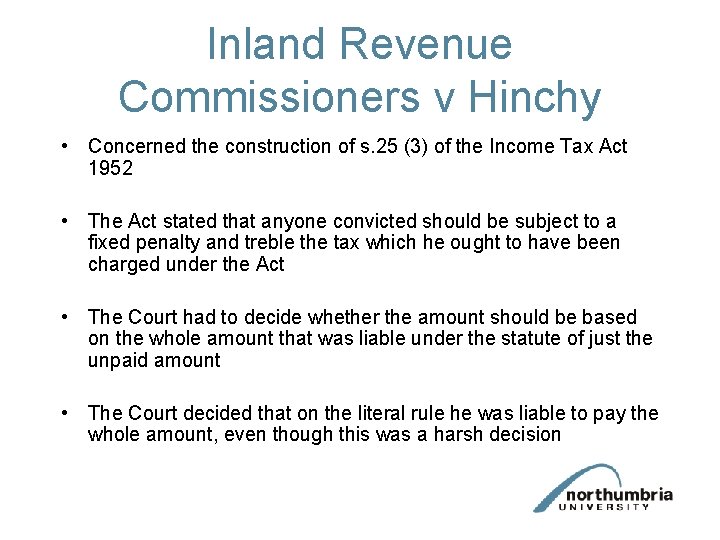 Inland Revenue Commissioners v Hinchy • Concerned the construction of s. 25 (3) of Inland Revenue Commissioners v Hinchy • Concerned the construction of s. 25 (3) of