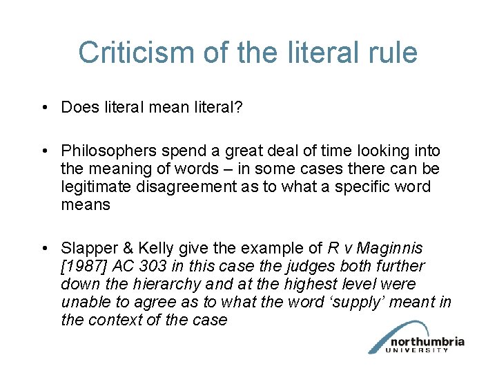 Criticism of the literal rule • Does literal mean literal? • Philosophers spend a Criticism of the literal rule • Does literal mean literal? • Philosophers spend a