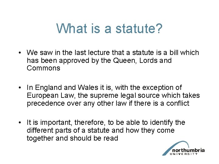What is a statute? • We saw in the last lecture that a statute What is a statute? • We saw in the last lecture that a statute