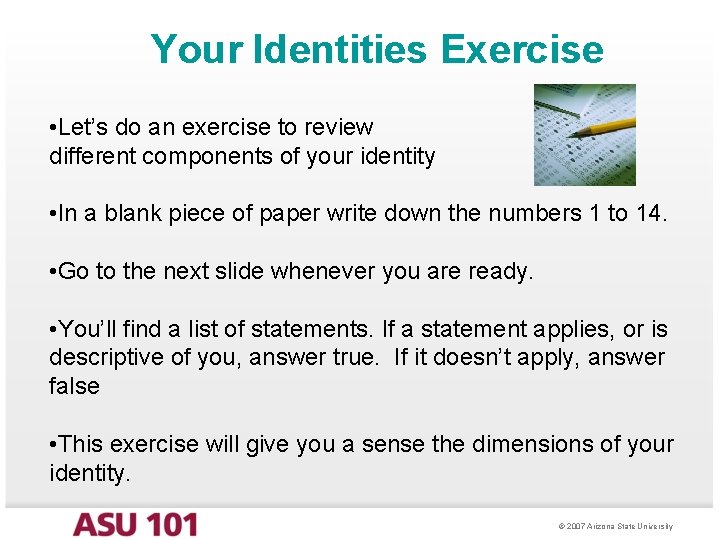 Your Identities Exercise • Let’s do an exercise to review different components of your