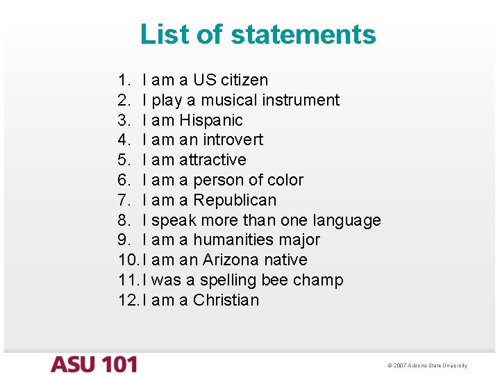 List of statements 1. I am a US citizen 2. I play a musical