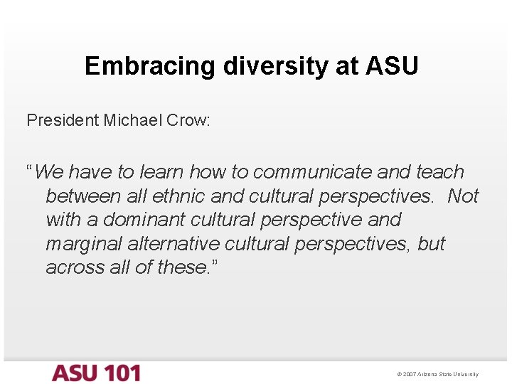 Embracing diversity at ASU President Michael Crow: “We have to learn how to communicate