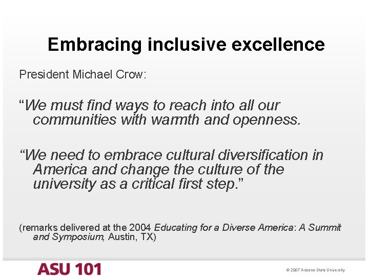 Embracing inclusive excellence President Michael Crow: “We must find ways to reach into all