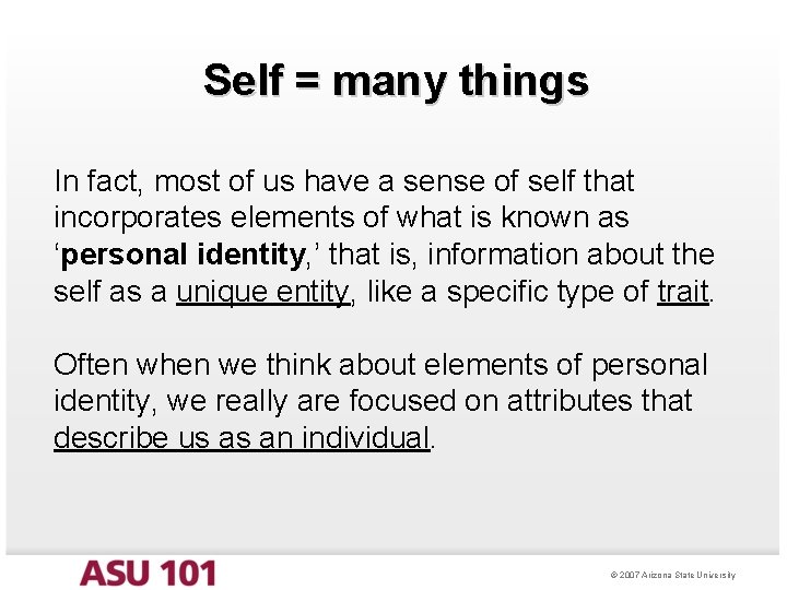 Self = many things In fact, most of us have a sense of self