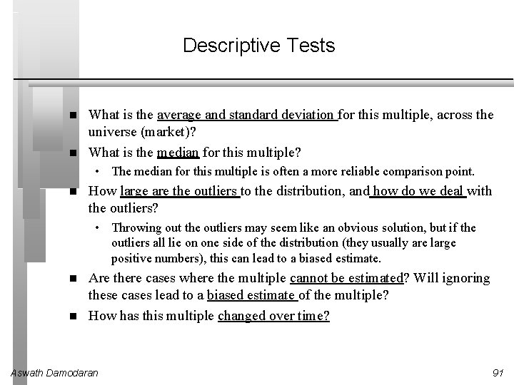 Descriptive Tests What is the average and standard deviation for this multiple, across the