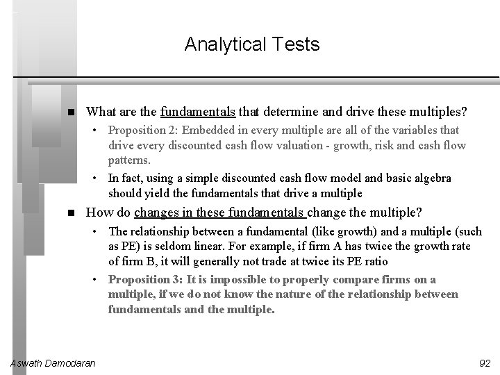 Analytical Tests What are the fundamentals that determine and drive these multiples? • Proposition