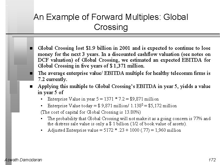 An Example of Forward Multiples: Global Crossing lost $1. 9 billion in 2001 and