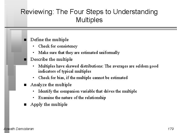 Reviewing: The Four Steps to Understanding Multiples Define the multiple • Check for consistency