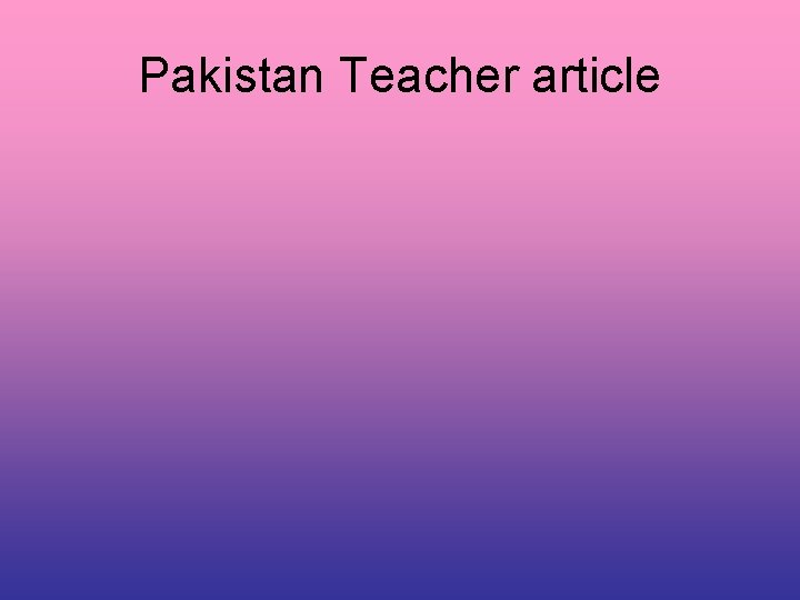 Pakistan Teacher article 