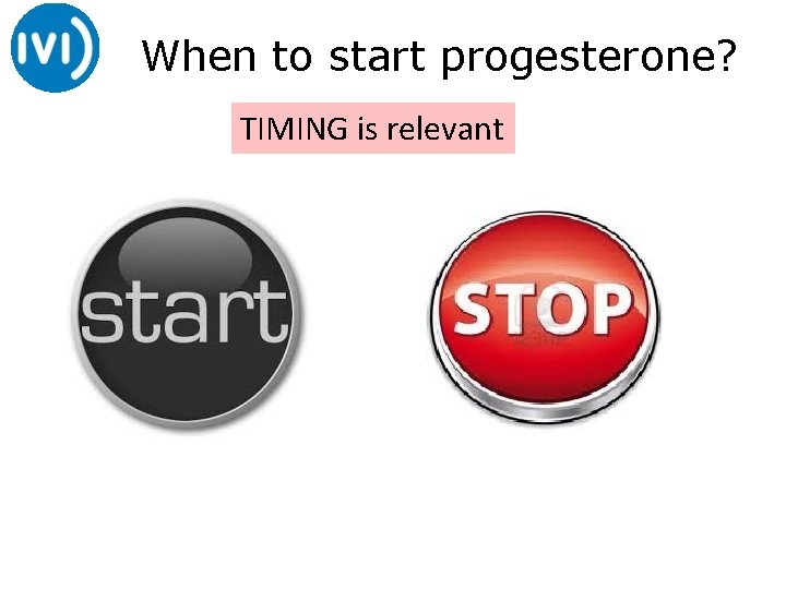 When to start progesterone? TIMING is relevant 