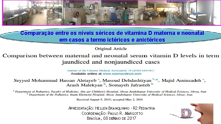 Comparação entre os níveis séricos de vitamina D materna e neonatal em casos a