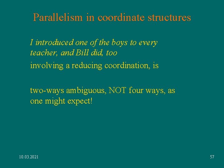 Parallelism in coordinate structures I introduced one of the boys to every teacher, and Parallelism in coordinate structures I introduced one of the boys to every teacher, and